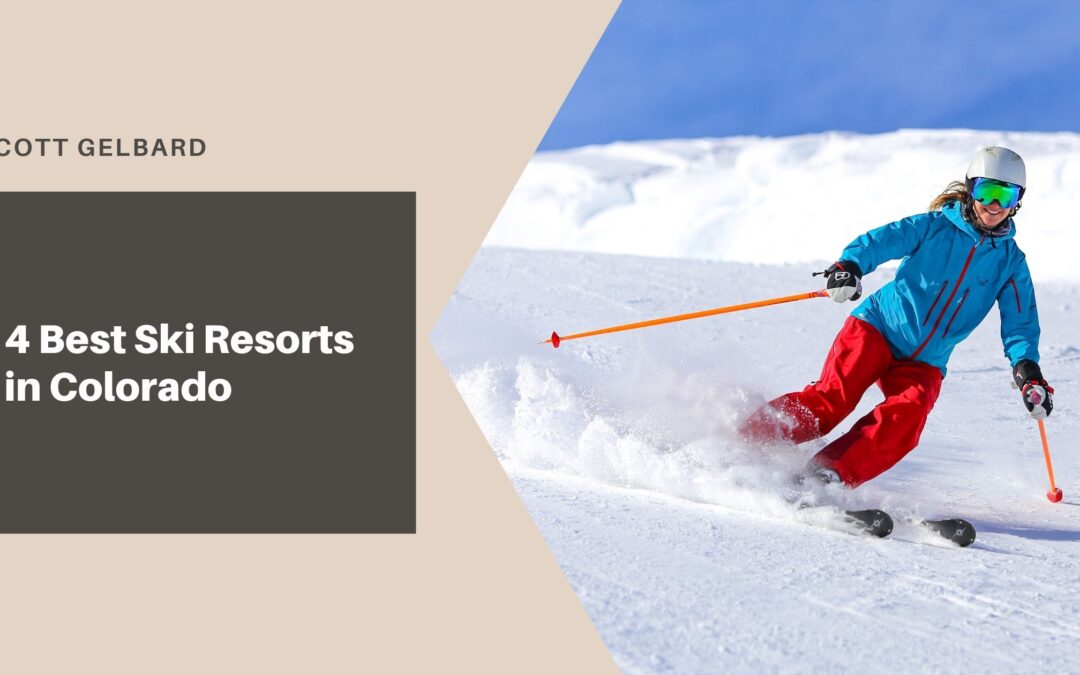 4 Best Ski Resorts in Colorado