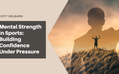 Mental Strength in Sports: Building Confidence Under Pressure