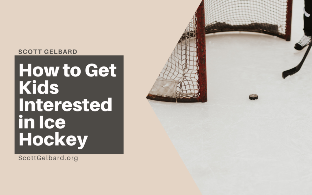How to Get Kids Interested in Ice Hockey