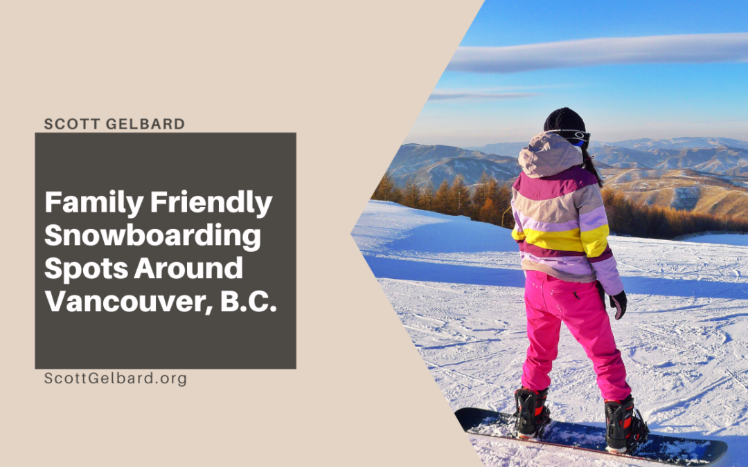 Family Friendly Snowboarding Spots Around Vancouver, B.C.
